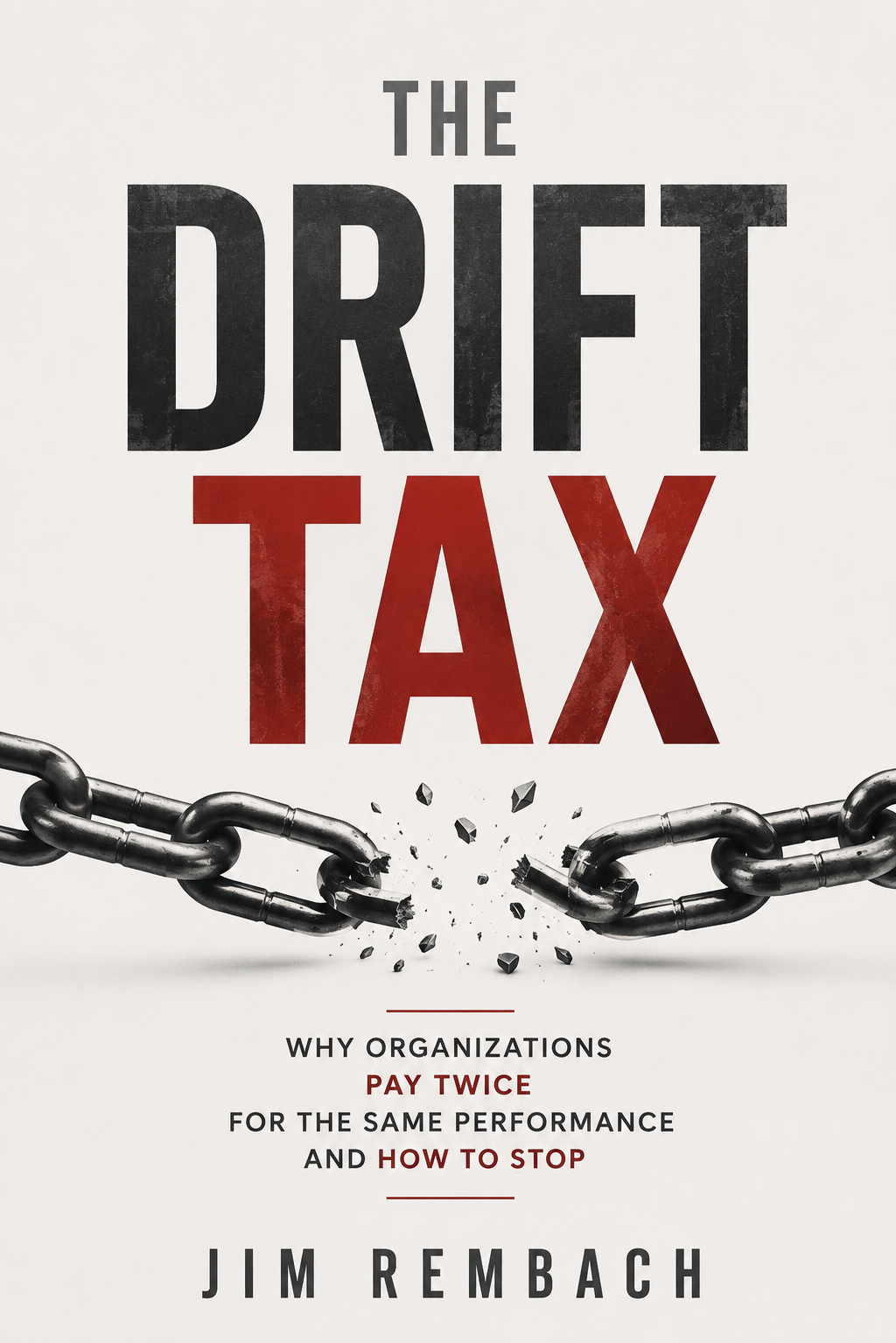 The Drift Tax by Jim Rembach